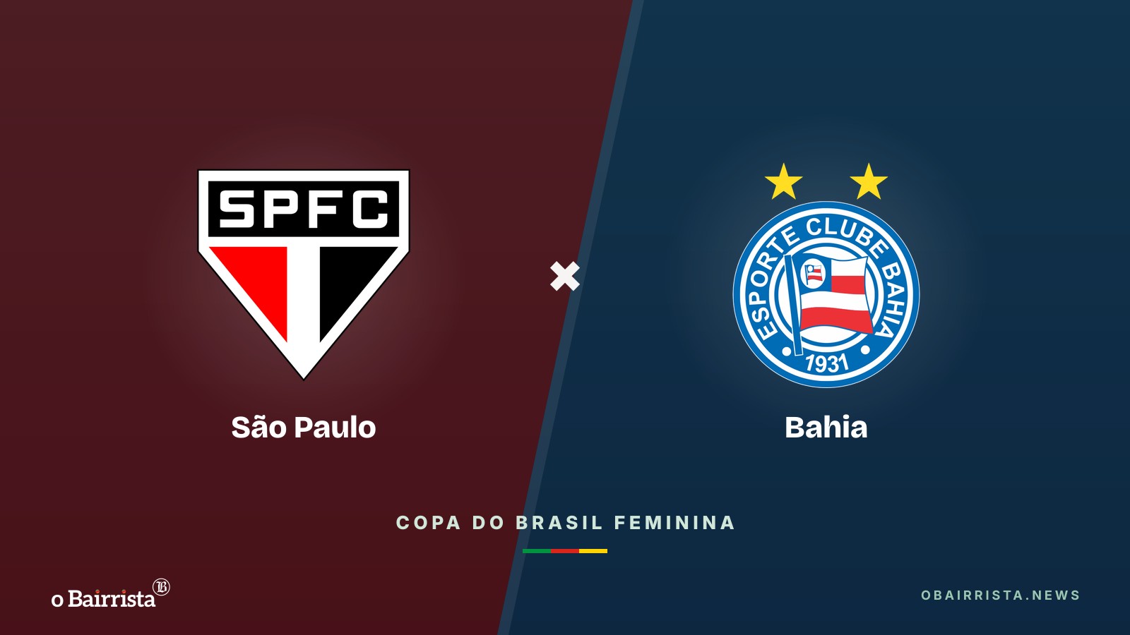 Arte do Bairrista: Bahia vence São Paulo por 1 a 0 em Campinas e vai às semis da Copa do Brasil feminina