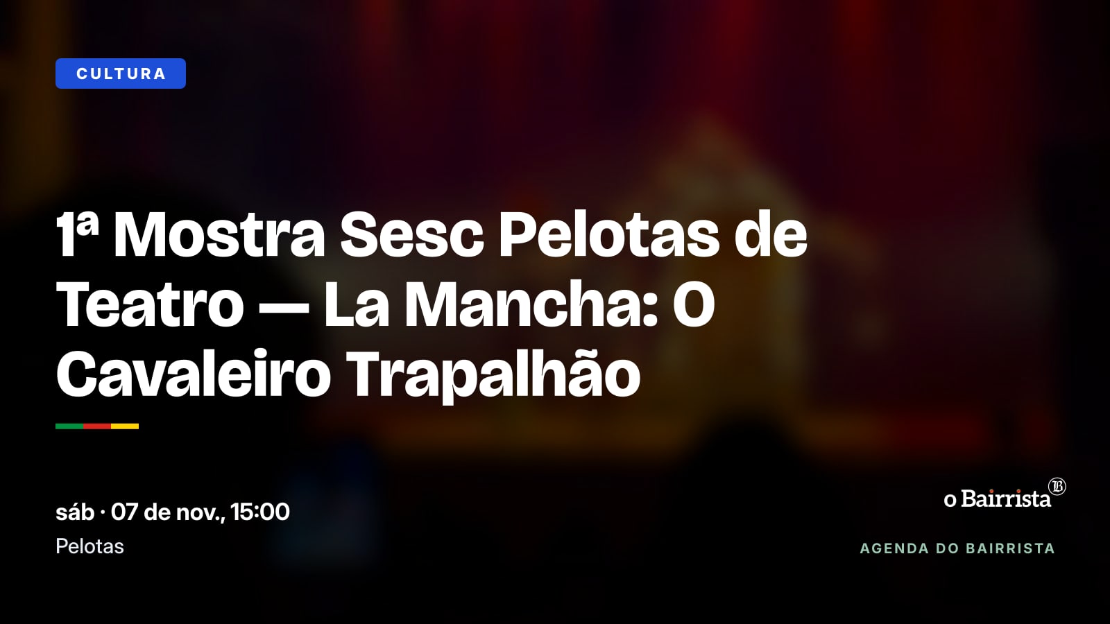 1ª Mostra Sesc Pelotas de Teatro — La Mancha: O Cavaleiro Trapalhão