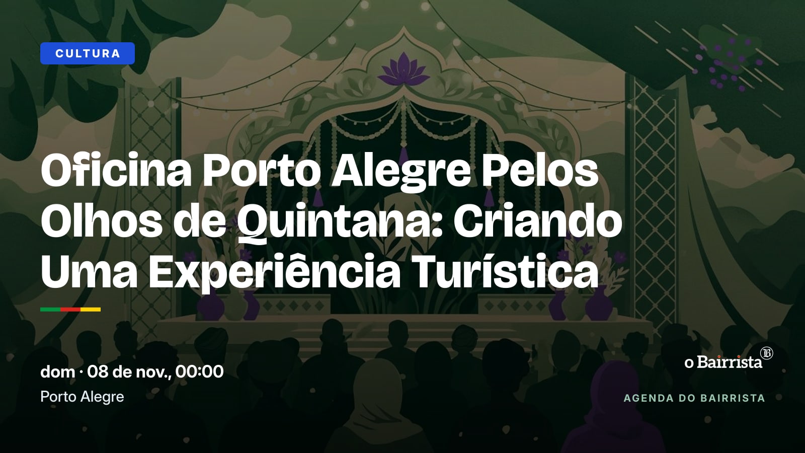 Cartaz do evento Oficina Porto Alegre Pelos Olhos de Quintana: Criando Uma Experiência Turística