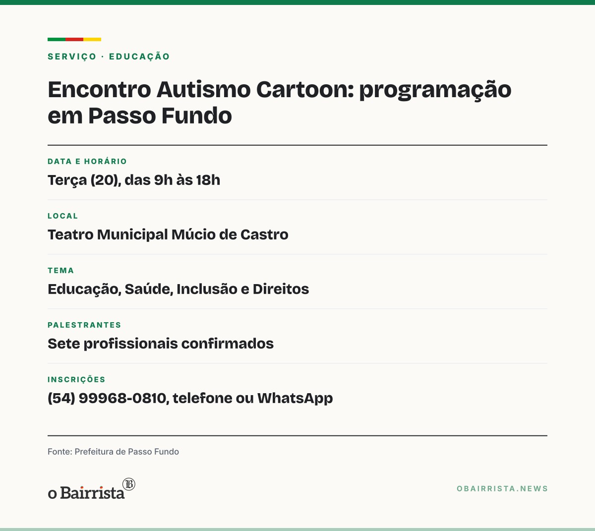 Quadro: Passo Fundo sedia 1º Encontro Autismo Cartoon com sete palestrantes sobre TEA