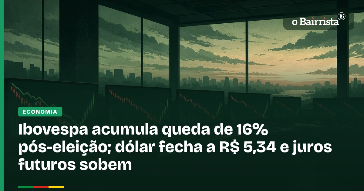 Ibovespa cai 16% após eleição; dólar fecha a R$ 5,34 · O Bairrista